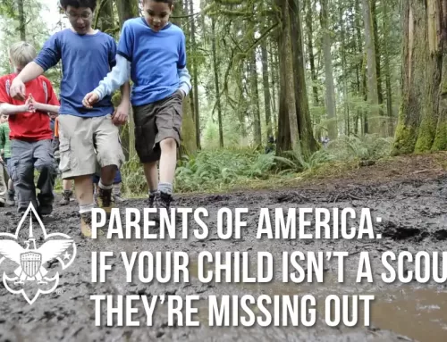 Parents of America: If Your Child Isn’t a Scout, They’re Missing Out